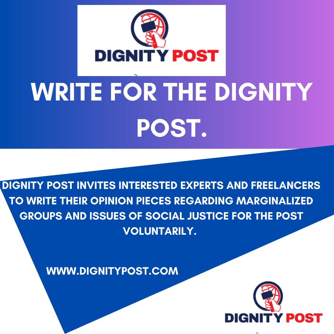  Write for the Dignity Post.